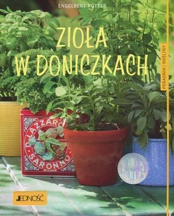 Zioła w doniczkach, Poradnik Rośliny - Engelbert Kotter - Dom i ogród - miniaturka - grafika 2