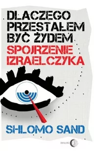 Dlaczego przestałem być Żydem. Spojrzenie Izraelczyka - E-booki - literatura faktu - miniaturka - grafika 1