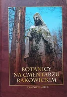 Religia i religioznawstwo - Botanicy na Cmentarzu Rakowickim - miniaturka - grafika 1