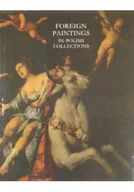 Książki o kulturze i sztuce - Foreign Paintings in Polish Collections - miniaturka - grafika 1