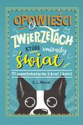 Książki edukacyjne - Opowieści o zwierzętach, które zmieniły świat. 51 superbohaterów z krwi i kości - miniaturka - grafika 1