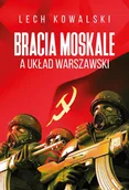 E-booki - historia - Bracia moskale a układ warszawski - miniaturka - grafika 1