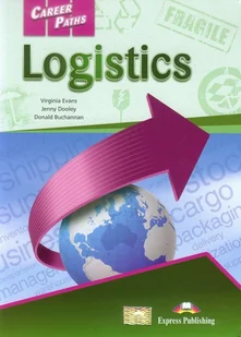 Express Publishing Virginia Evans, Jenny Dooley, Donald Buchannan Career Paths: Logistics SB EXPRESS PUBLISHING - Książki do nauki języka angielskiego - miniaturka - grafika 1