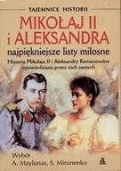 Biografie i autobiografie - Mikołaj II i Aleksandra najpiękniejsze listy miłosne - miniaturka - grafika 1