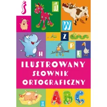 Ilustrowany Słownik Ortograficzny Wyd 2 Agnieszka Nożyńska-Demianiuk - Słowniki języków obcych - miniaturka - grafika 1