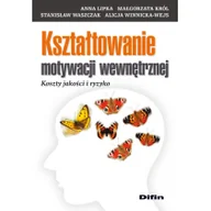 Podręczniki dla szkół wyższych - Kształtowanie motywacji wewnętrznej. Koszty jakości i ryzyko - miniaturka - grafika 1