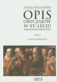 antrakt Wydawn. Opis obyczajów w XV-leciu miedzysojuszniczym Tom 2 - odbierz ZA DARMO w jednej z ponad 30 księgarń! - Książki o kulturze i sztuce - miniaturka - grafika 1