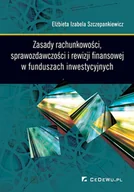 E-booki - biznes i ekonomia - Zasady rachunkowości, sprawozdawczości i rewizji finansowej w funduszach inwestycyjnych - miniaturka - grafika 1