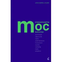 Niesamowita moc kolorów - Causse Jean-Gabriel - Książki o kulturze i sztuce - miniaturka - grafika 1