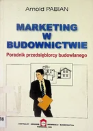 Marketing - Marketing w budownictwie Poradnik przedsiębiorcy budowlanego - miniaturka - grafika 1