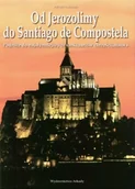 Albumy krajoznawcze - Od Jerozolimy Do Santiago De Compostela - miniaturka - grafika 1