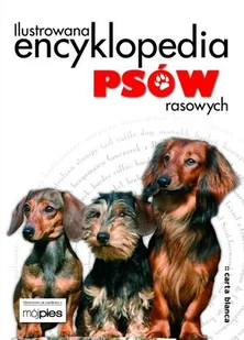 Ilustrowana encyklopedia psów rasowych - Poradniki hobbystyczne - miniaturka - grafika 1