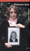 Felietony i reportaże - Wybieram życie - miniaturka - grafika 1