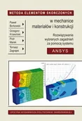 Technika - Metoda elementów skończonych w mechanice materiałów i konstrukcji. Rozwiązywanie wybranych zagadnień za pomocą systemu ANSYS - miniaturka - grafika 1