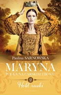 Literatura obyczajowa - Hołd ruski. Maryna. Polka na carskim tronie Część 2 - miniaturka - grafika 1