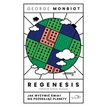 Regenesis. Jak wyżywić świat nie pożerając planety - Podręczniki dla szkół wyższych - miniaturka - grafika 1