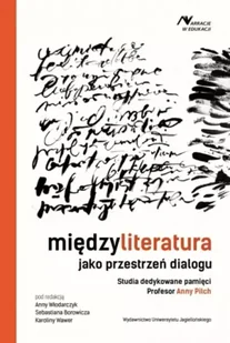 Międzyliteratura jako przestrzeń dialogu - Opracowanie zbiorowe - Pomoce naukowe - miniaturka - grafika 1
