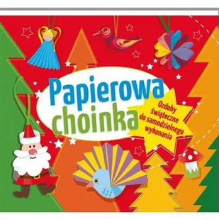 Wydawnictwo Pryzmat Elżbieta Sekuła Papierowa choinka Ozdoby świąteczne do samodzielnego wykonania - Pozostałe akcesoria świąteczne - miniaturka - grafika 1