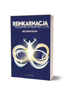 Reinkarnacja bez domysłów - Ida Smela - Ezoteryka - miniaturka - grafika 1