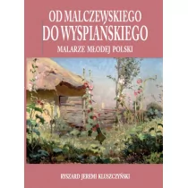 Od Malczewskiego Do Wyspiańskiego Malarze Młodej Polski Ryszard Jeremi Kluszczyński