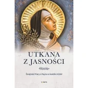 Religia i religioznawstwo - Utkana z jasności. Świętość Klary z Asyżu - miniaturka - grafika 1