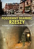 Historia świata - Podziemny skarbiec Rzeszy. Tajemnice fortyfikacji międzyrzeckich - miniaturka - grafika 1