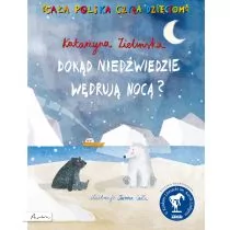 Gdzie niedźwiedzie wędrują nocą Katarzyna Zielińska - Powieści i opowiadania - miniaturka - grafika 1