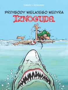Przygody wielkiego wezyra Iznoguda. Tom 6 - Komiksy dla dzieci - miniaturka - grafika 1