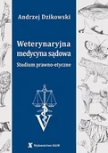 Książki medyczne - Weterynaryjna medycyna sądowa. Studium prawno-etyczne - miniaturka - grafika 1