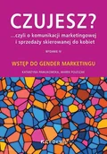 Zarządzanie - Czujesz czyli o komunikacji marketingowej i sprzedaży skierowanej do kobiet. Wstęp do gender marketingu - miniaturka - grafika 1