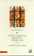 Książki o kulturze i sztuce - Sztuka sakralna Krakowa w wieku XIX. Część II - miniaturka - grafika 1