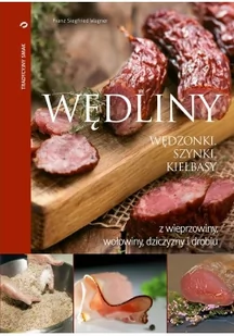 Wędliny wędzonki, szynki, kiełbasy z wieprzowiny, wołowiny, dziczyzny i drobiu - dostępny od ręki, wysyłka od 2,99 - Książki kucharskie - miniaturka - grafika 2