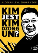 Podręczniki dla szkół wyższych - Kim jest Kim Dzong Un$364 - Nicolas Levi, Czop Edgar - miniaturka - grafika 1