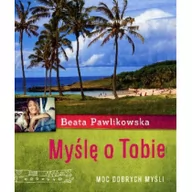 Poradniki psychologiczne - Burda książki Beata Pawlikowska Myślę o Tobie - miniaturka - grafika 1