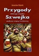 Powieści - Przygody dobrego wojaka Szwejka podczas wojny światowej. - Hašek Jaroslav - miniaturka - grafika 1