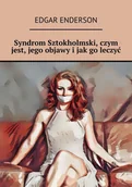 E-booki - nauka - Syndrom Sztokholmski, czym jest, jego objawy i jak go leczyć - miniaturka - grafika 1