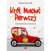 Powieści - Król Maciuś I | ZAKŁADKA DO KSIĄŻEK GRATIS DO KAŻDEGO ZAMÓWIENIA - miniaturka - grafika 1