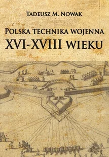 Polska technika wojenna XVI-XVIII wieku - Historia świata - miniaturka - grafika 1