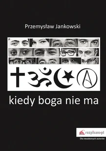 Kiedy boga nie ma - Przemysław Jankowski - Książki religijne obcojęzyczne - miniaturka - grafika 2