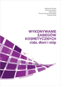 Książki medyczne - Wykonywanie zabiegów kosmetycznych ciała, dłoni i stóp - miniaturka - grafika 1