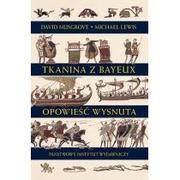 Historia świata - Tkanina z Bayeux. Opowieść wysnuta - miniaturka - grafika 1