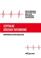 Książki medyczne - Szpitalne oddziały ratunkowe - kompendium dla profesjonalistów - miniaturka - grafika 1