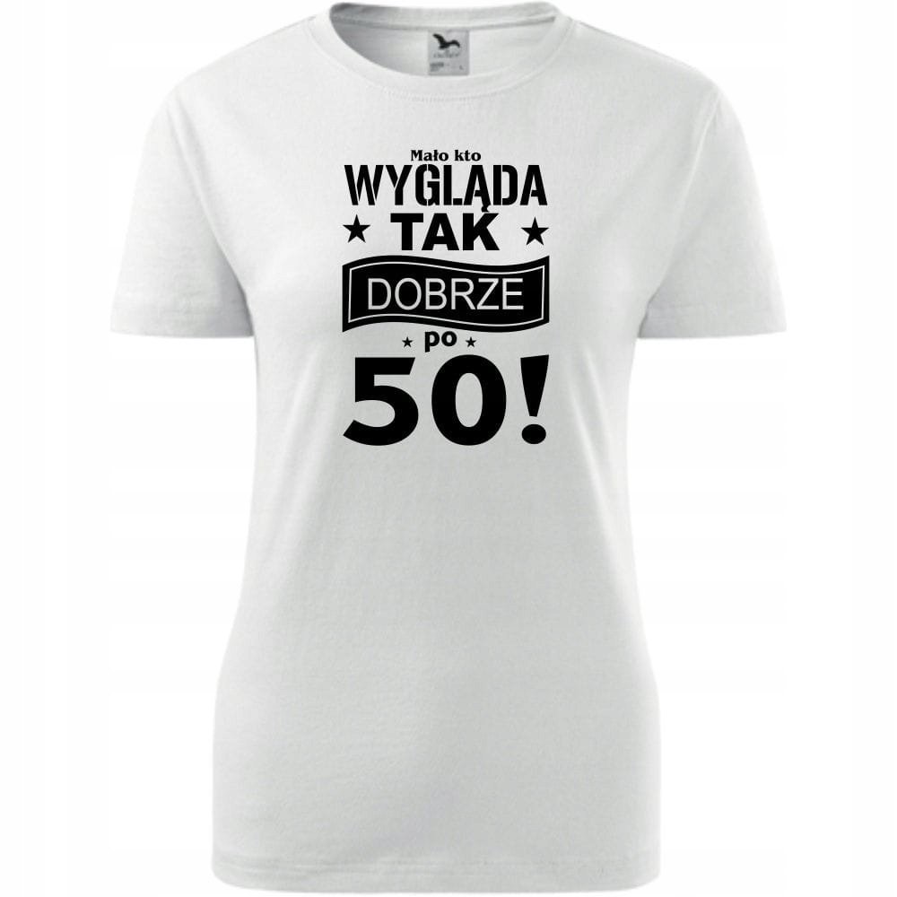 Damska Koszulka z Nadrukiem mało kto wyglada tak dobrze po 50 na Prezent biały M