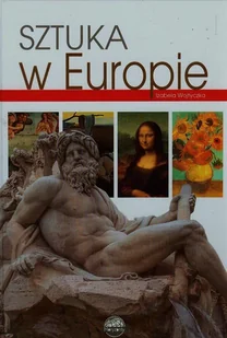 Sztuka w Europie. Horyzonty - Książki o kulturze i sztuce - miniaturka - grafika 1