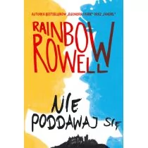 HarperCollins Nie poddawaj się - Rainbow Rowell - Fantasy - miniaturka - grafika 1