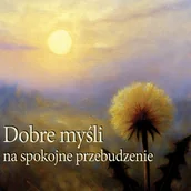 Muzyka relaksacyjna - Dobre myśli na spokojne przebudzenie - miniaturka - grafika 1