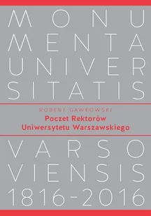 Wydawnictwa Uniwersytetu Warszawskiego Poczet Rektorów Uniwersytetu Warszawskiego - Robert Gawkowski - Felietony i reportaże - miniaturka - grafika 1