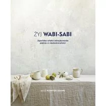 Julie Pointer Adams Żyj Wabi Sabi - Poradniki hobbystyczne - miniaturka - grafika 1
