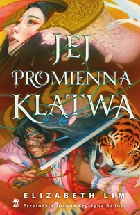 Jej promienna klątwa. Sześć szkarłatnych żurawi. Tom 2 - Elizabeth Lim - Fantasy - miniaturka - grafika 1