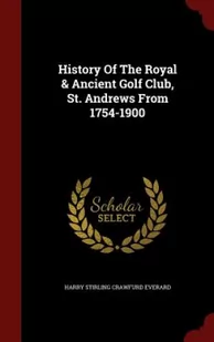 Lightning Source UK Ltd History of the Royal & Ancient Golf Club, St. Andrews from 1754-1900 - Pozostałe książki - miniaturka - grafika 1